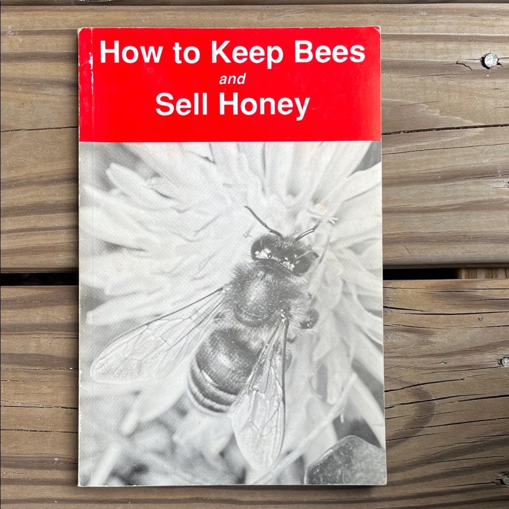 HOW TO KEEP BEES AND SELL HONEY by Walter T. Kelley 13th Edition 1993 Paperback